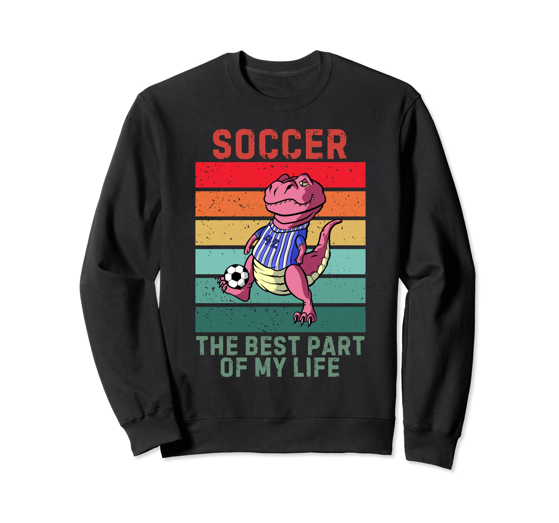 Dinosaur Best Part My Life Soccer Sweatshirt - Minimalist Print Unisex