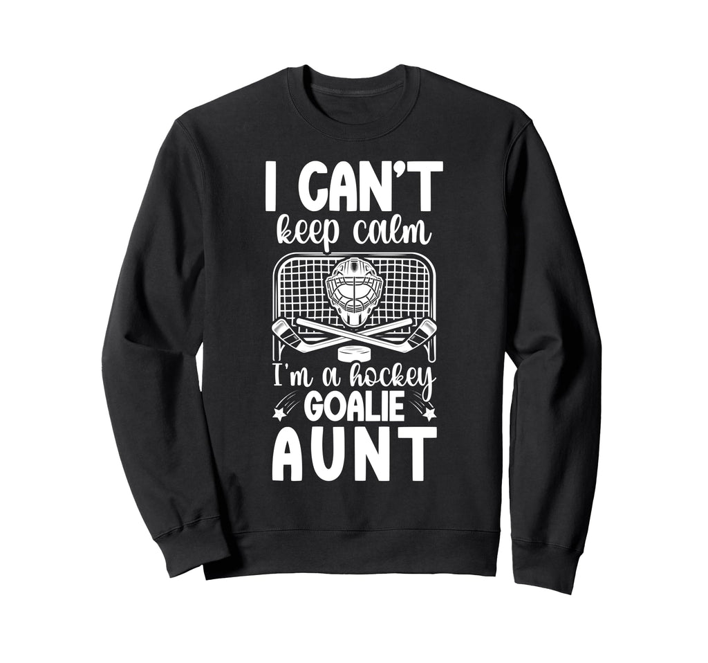 Im Hockey Goalie Aunt Ice Hockey Sweatshirt - Aesthetic Graphic Men Women