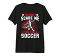 You Dont Scare Me I Coach Soccer Tri T-Shirt - Aesthetic Graphic Men Women