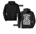 Im Not Yelling This Is Just My Soccer Coach Hoodie - Trendy Graphic Unisex