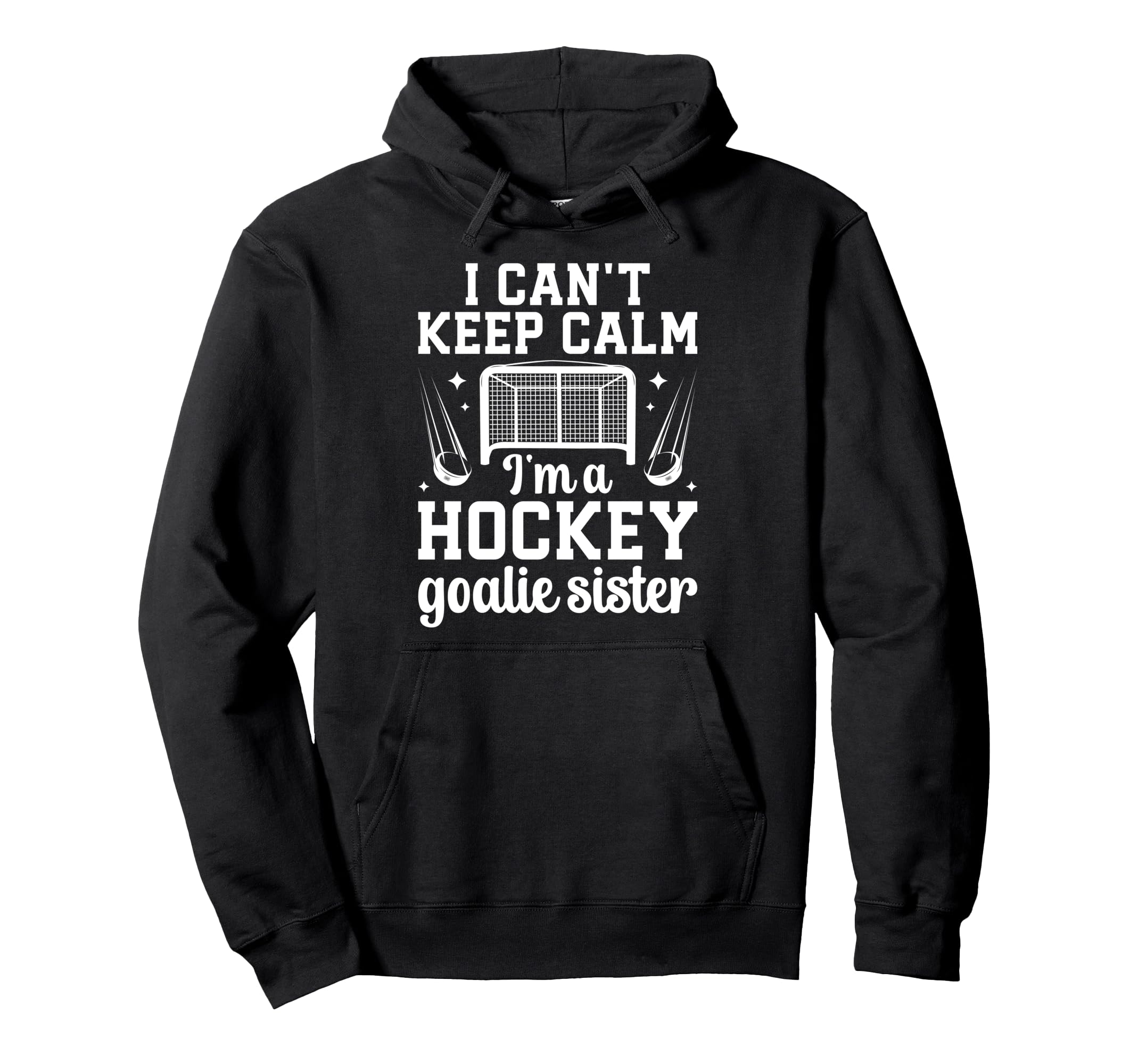 Im Hockey Goalie Sister Ice Hockey Hoodie - Streetwear Style for Adults
