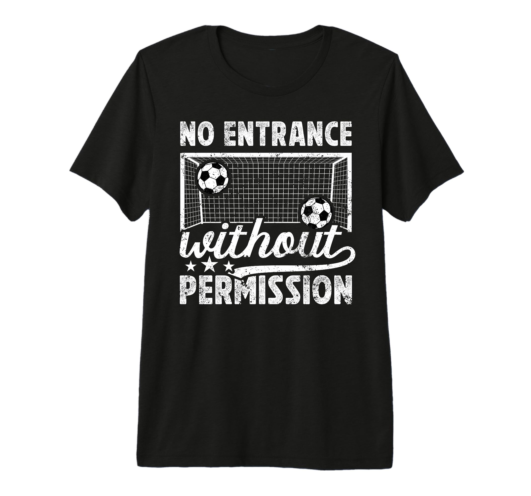 No Entrance Soccer Goalkeeper Soccer T-Shirt - Unique Graphic for Adults