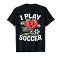 I Play Soccer Heart Soccer T-Shirt - Casual Everyday Wear Unisex