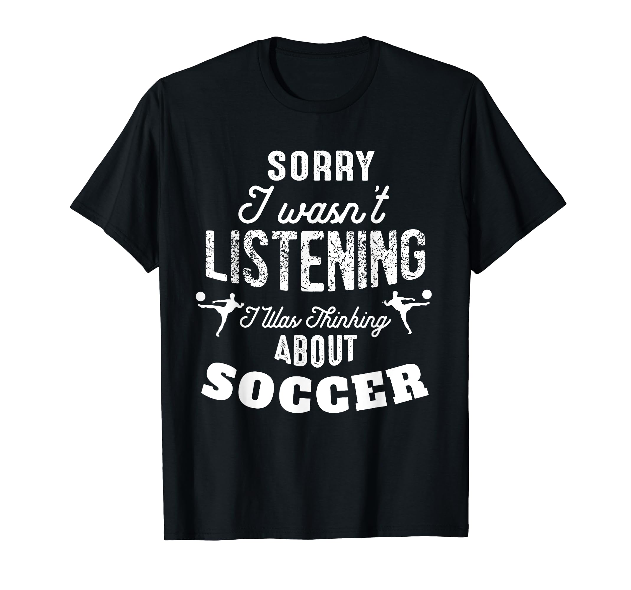 Sorry Didnt Hear You Was Thinking T-Shirt - Unique Graphic for Adults