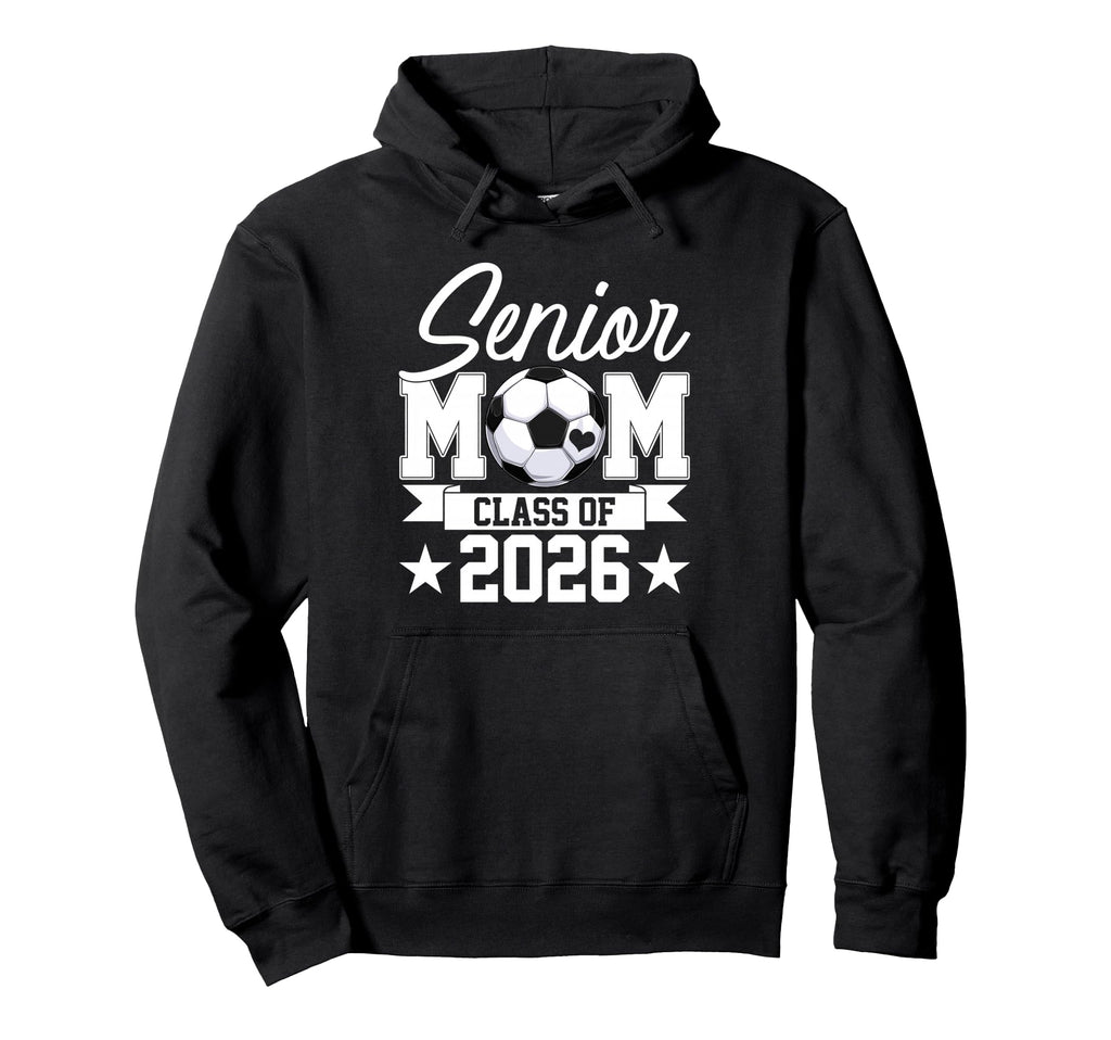 Senior Mom Class 2026 Graduate Soccer Hoodie - Trendy Graphic for Adults