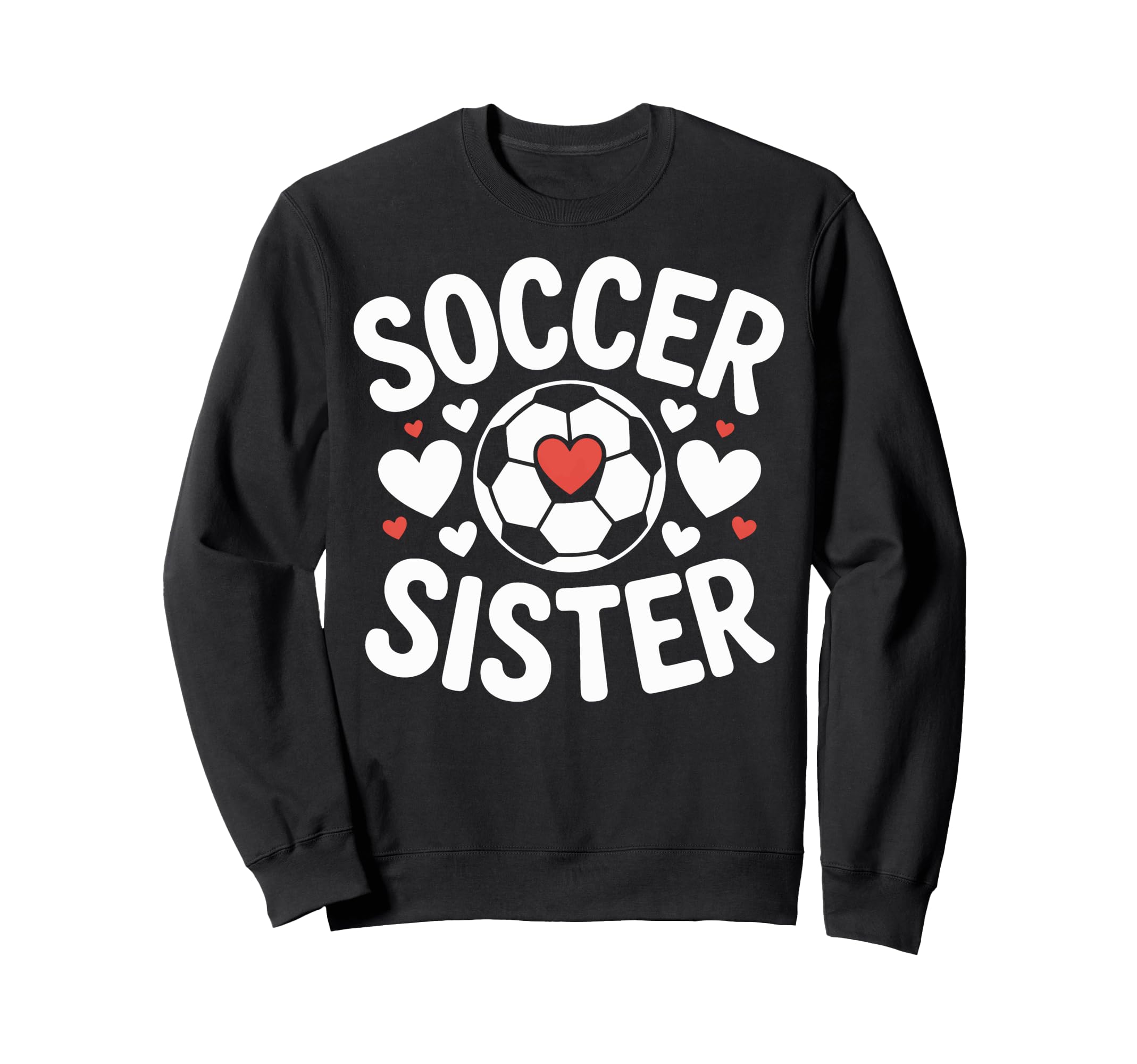 Soccer Sister Heart Soccer Player Sweatshirt - Unique Graphic Unisex