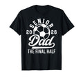 Soccer Senior Dad 2026 Proud Soccer T-Shirt - Minimalist Print Men Women