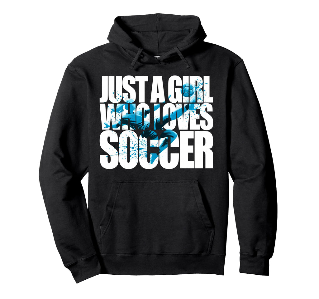 Soccer Teen Just Who Loves Soccer Hoodie - Custom Art Print Unisex