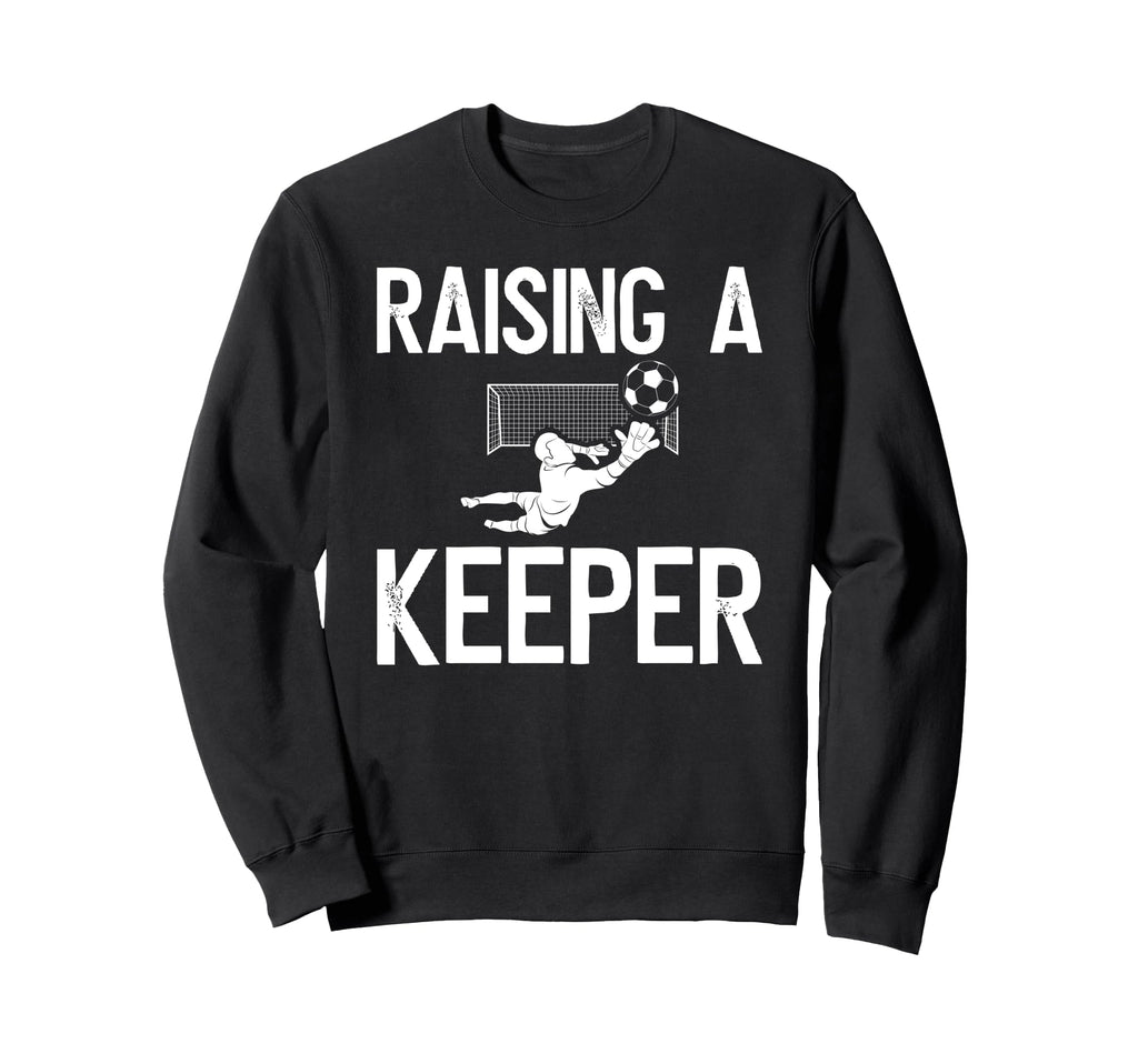 Raising Soccer Keeper Dad Soccer Sweatshirt - Trendy Graphic for Adults