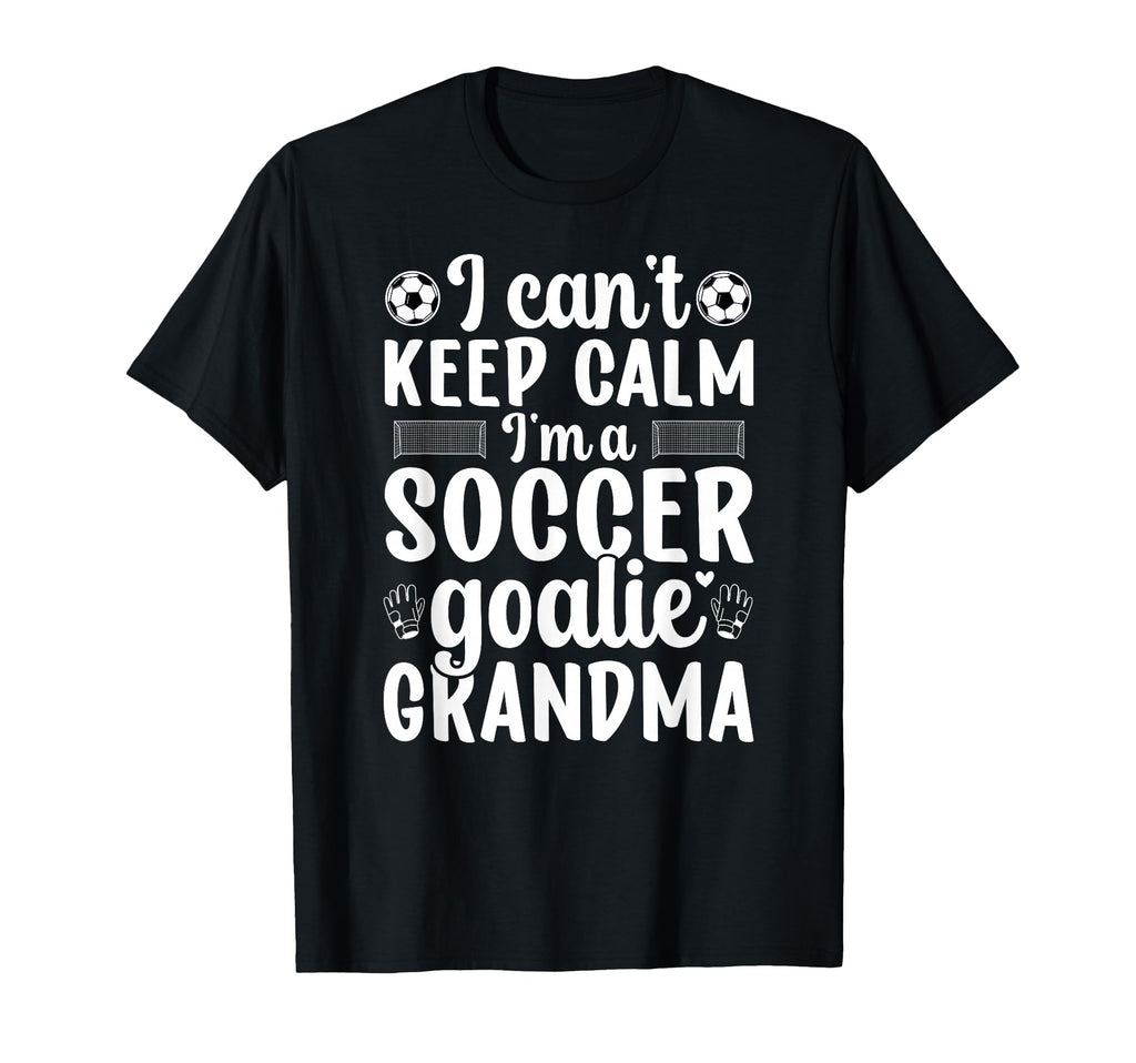 Im Soccer Goalie Grandma Soccer T-Shirt - Casual Everyday Wear Unisex