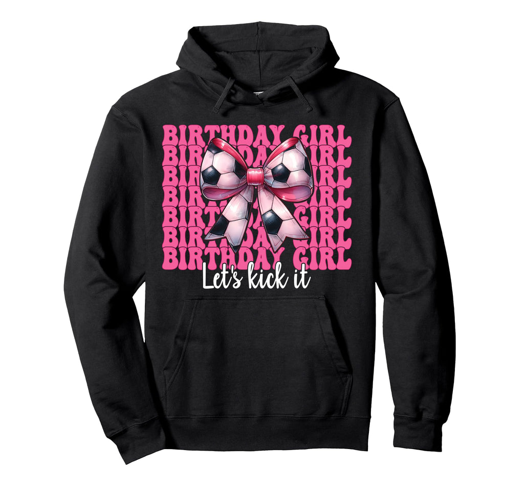 Birthday Lets Kick It Soccer Mom Hoodie - Fun Novelty Design for Adults