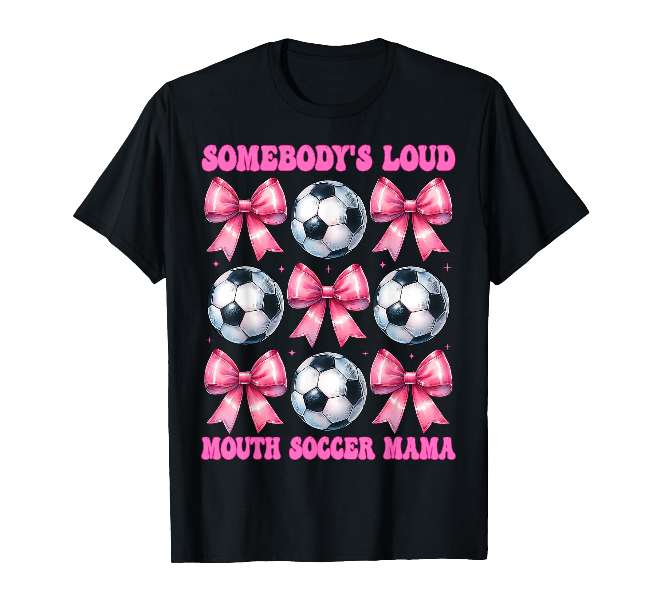 Somebodys Loud Mouth Soccer Mama Mom T-Shirt - Unique Graphic Unisex