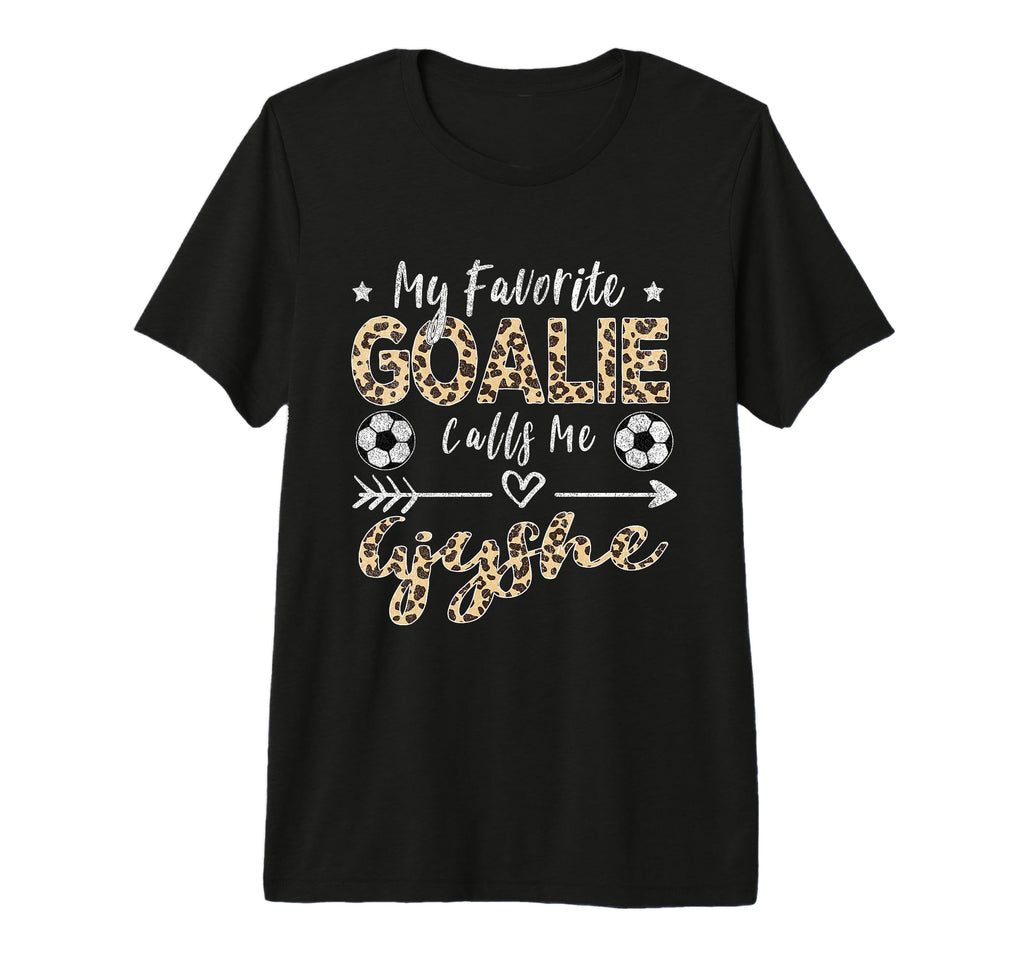 My Favorite Goalie Calls Me Gjyshe T-Shirt - Unique Graphic for Adults