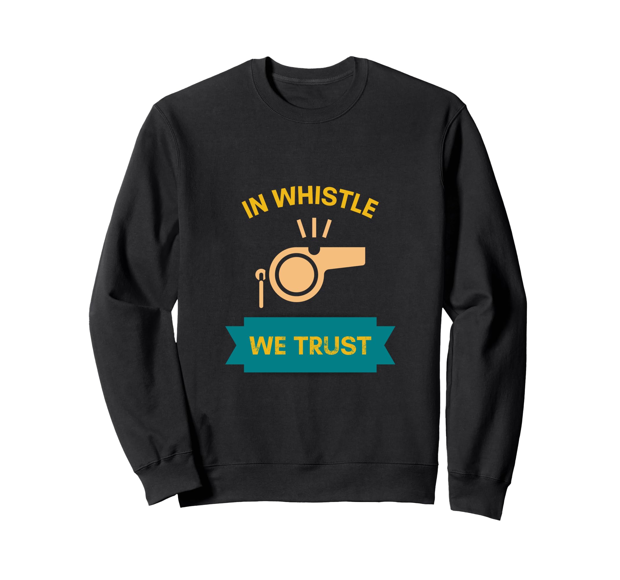 Whistle We Trust Soccer Referee Sweatshirt - Streetwear Style for Adults