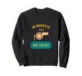 Whistle We Trust Soccer Referee Sweatshirt - Aesthetic Graphic Men Women