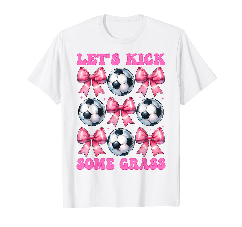 Lets Kick Some Grass Soccer Coquette Bow T-Shirt - Minimalist Print Unisex