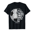 I Can Do All Things Through Christ T-Shirt - Aesthetic Graphic Unisex