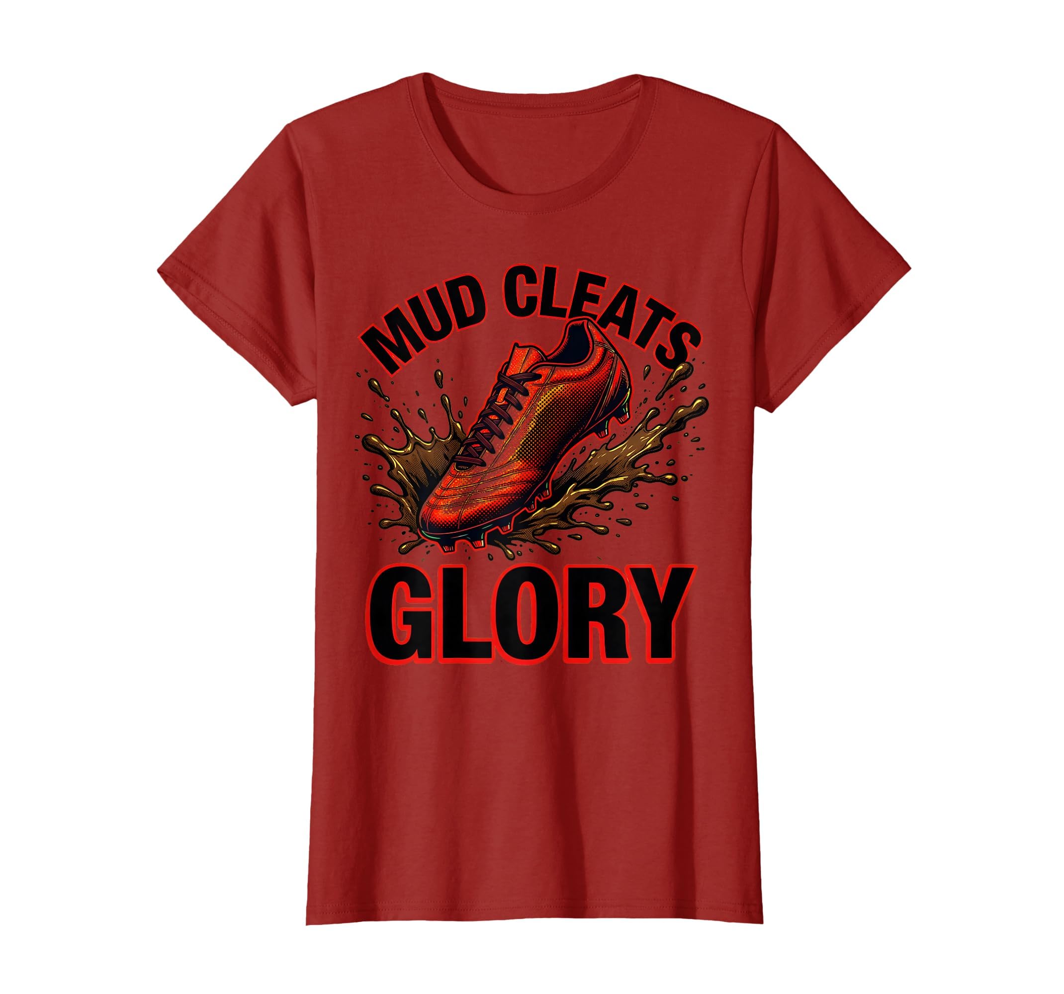 Mud Cleats Glory Soccer T-Shirt - Aesthetic Graphic Men Women