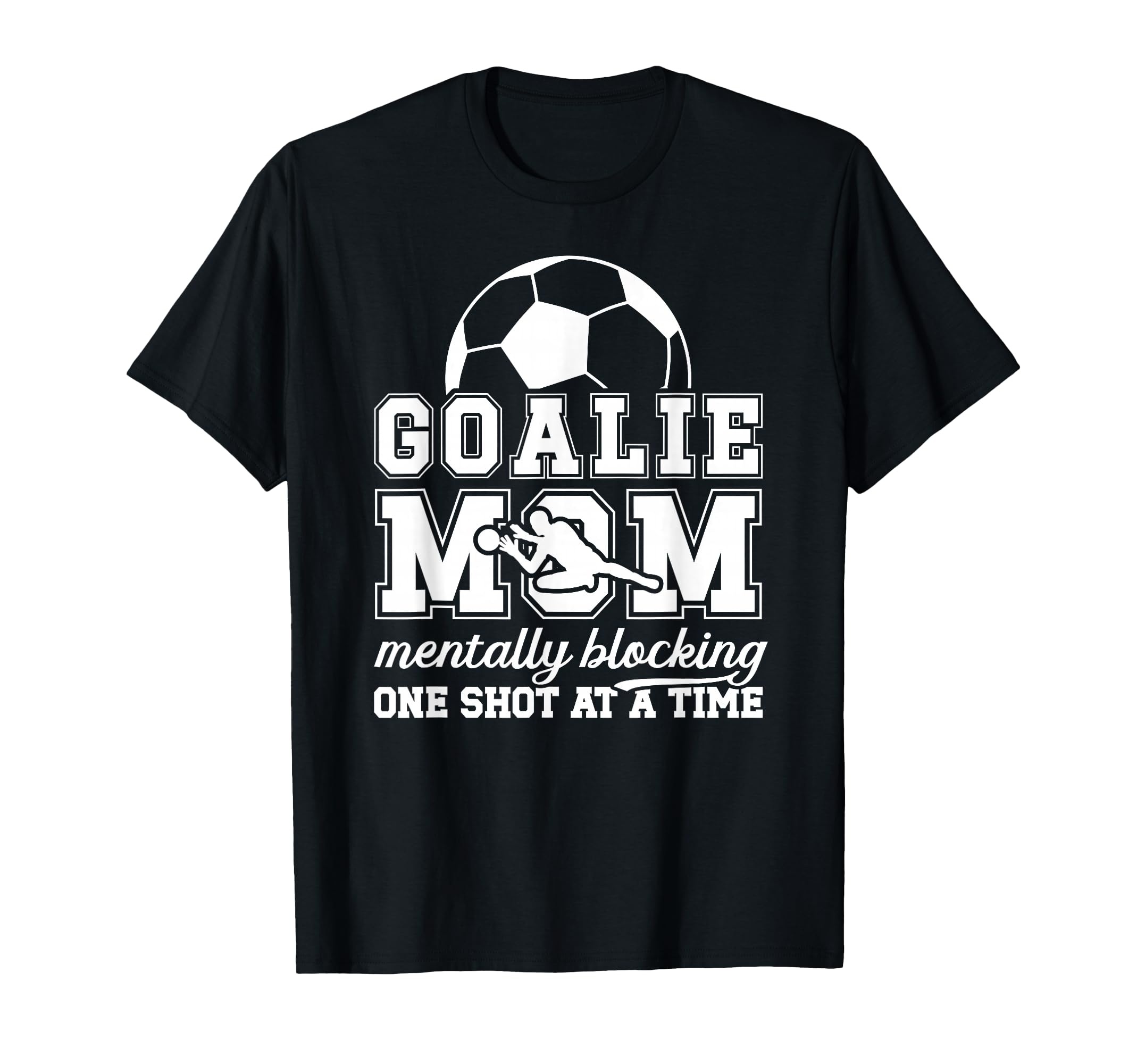 Funny Soccer Goalie Mother Soccer T-Shirt - Minimalist Print Men Women