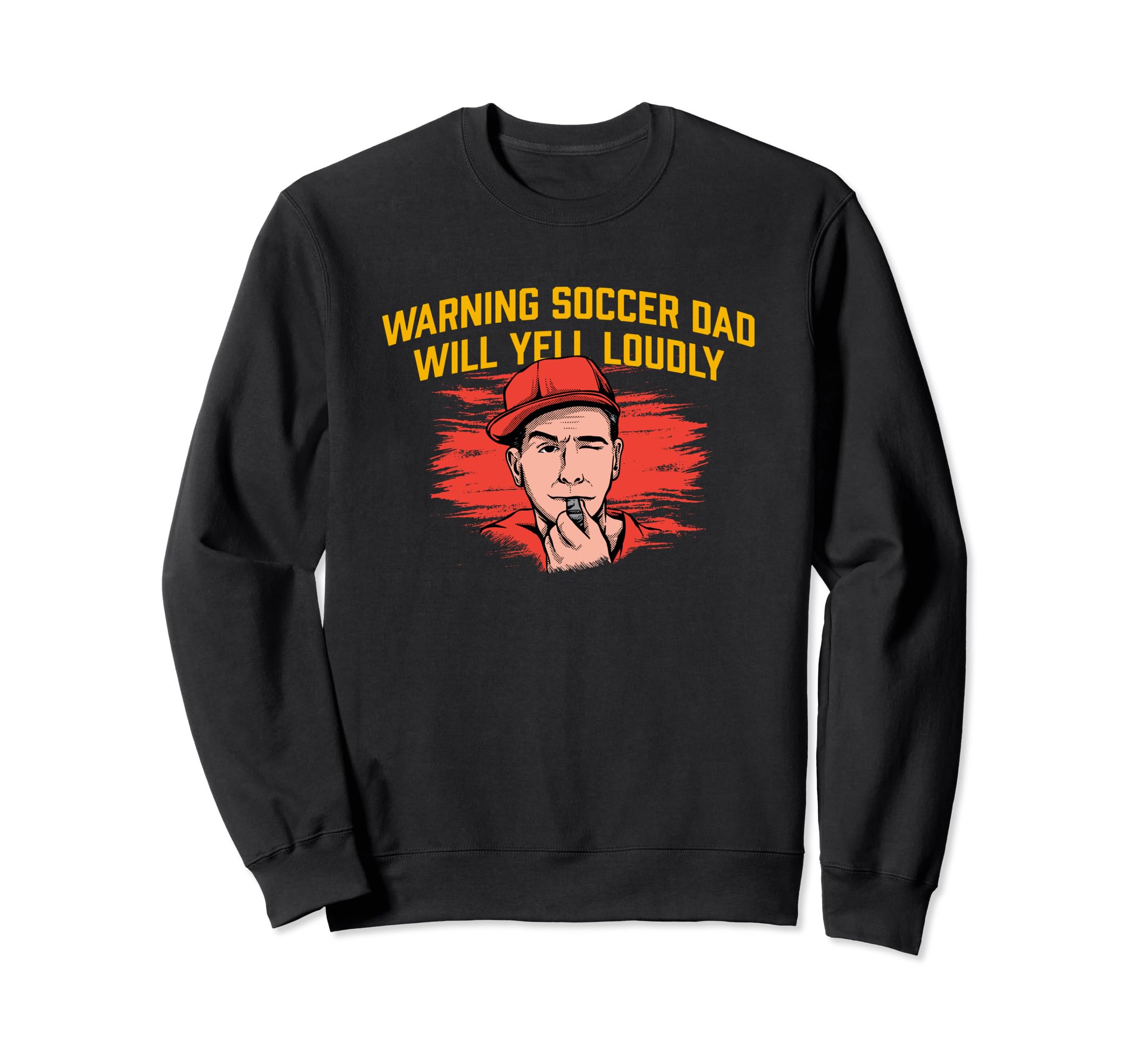 Warning Soccer Dad Yell Loudly Sweatshirt - Trendy Graphic for Adults
