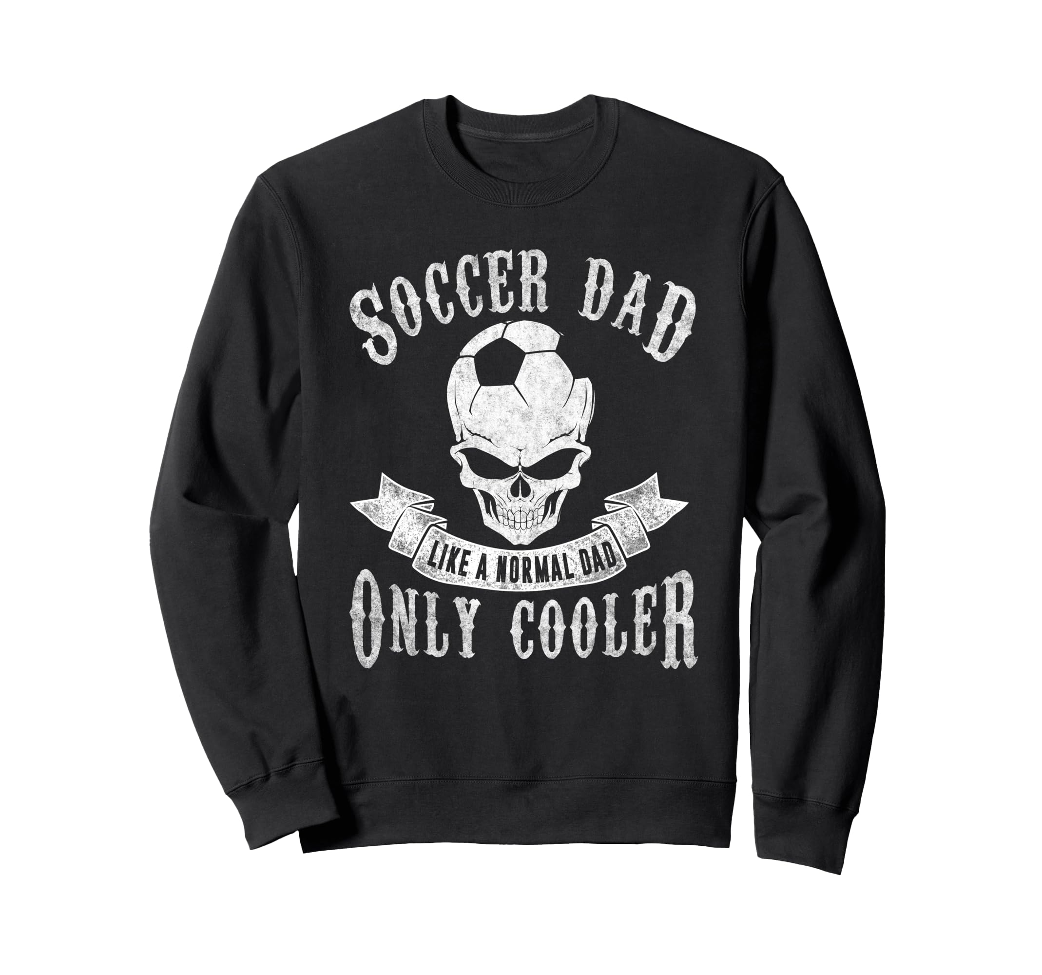 Soccer Dad Like Normal Dad Only Sweatshirt - Unique Graphic Men Women