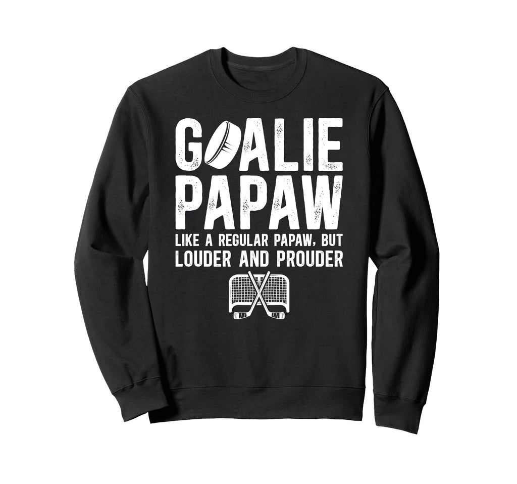 Hockey Goalie Papaw Ice Hockey Sweatshirt - Casual Everyday Wear Men Women