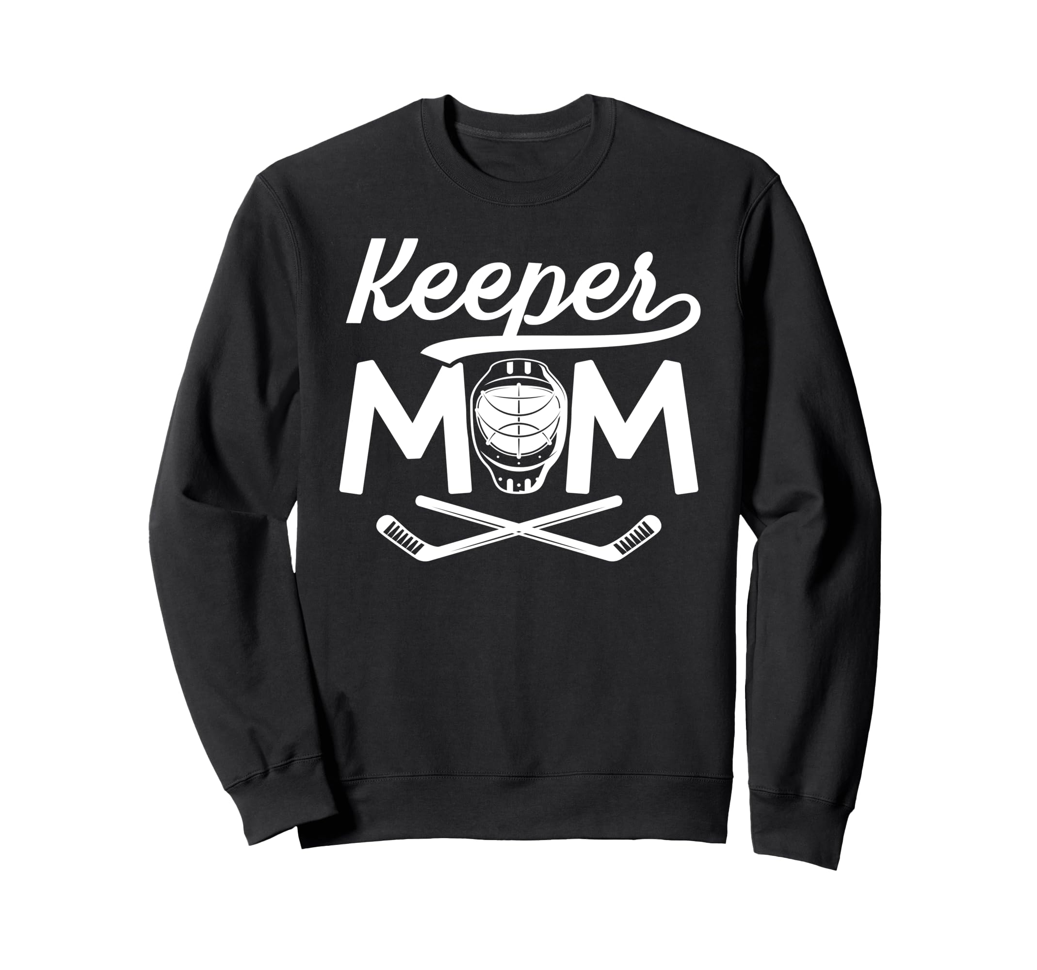 Hockey Keeper Mom Ice Hockey Sweatshirt - Novelty Apparel Unisex