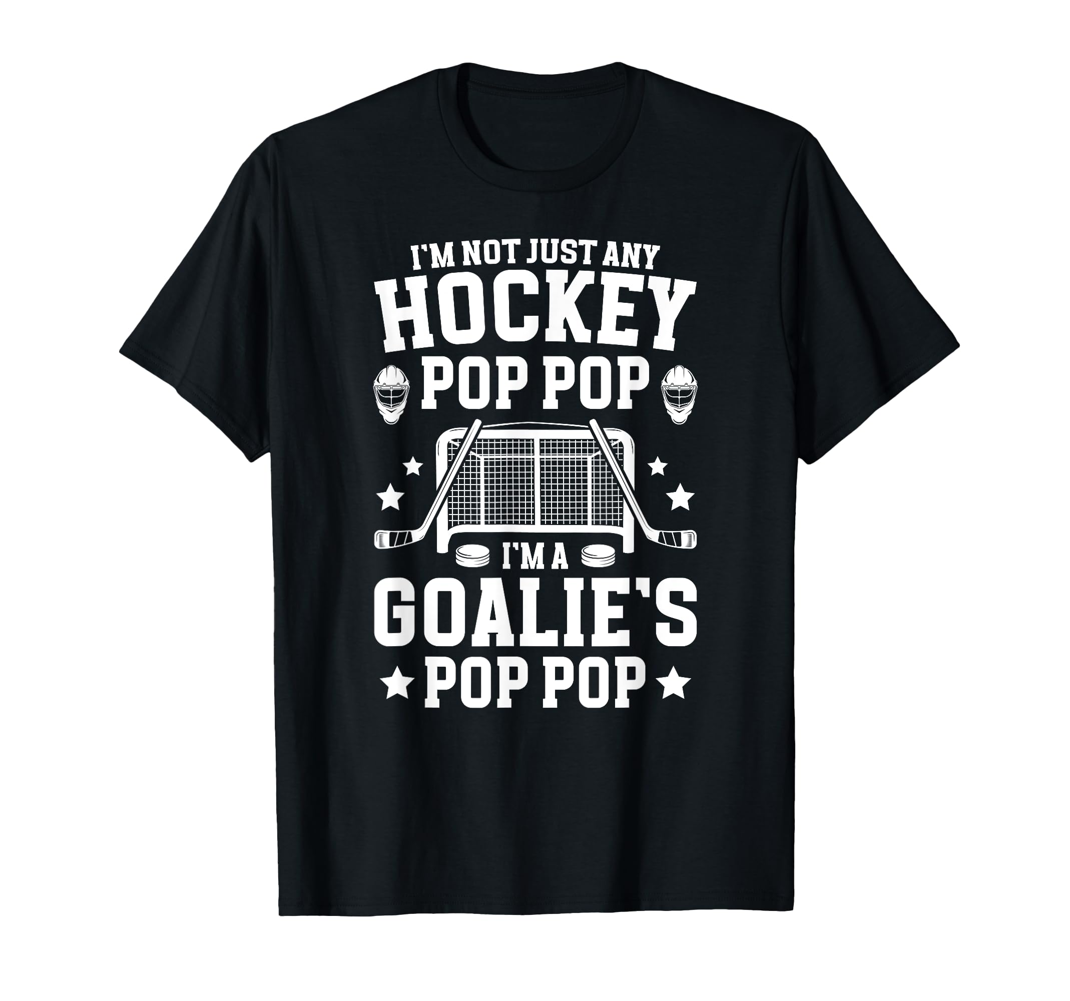 Im Hockey Goalie Pop Pop Ice Hockey T-Shirt - Novelty Apparel for Adults