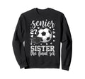 Soccer Senior 2027 Sister Final Set Sweatshirt - Streetwear Style Unisex