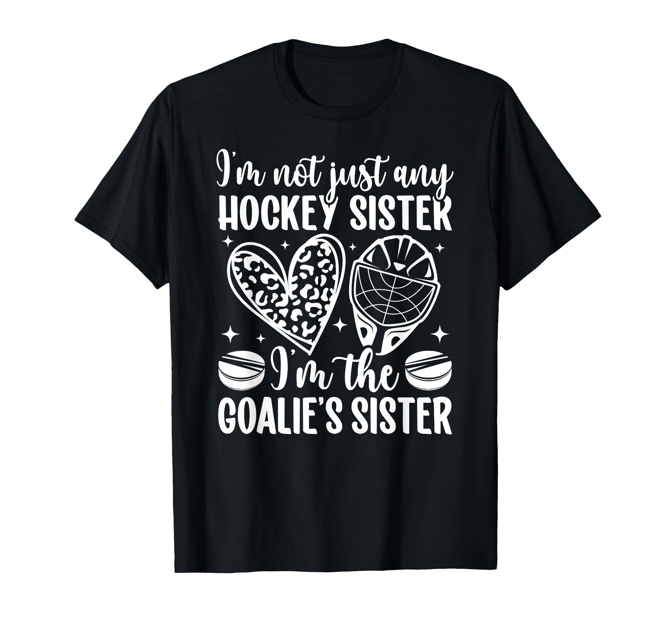 Im Hockey Goalie Sister Hockey Goalkeeper T-Shirt - Trendy Graphic Unisex