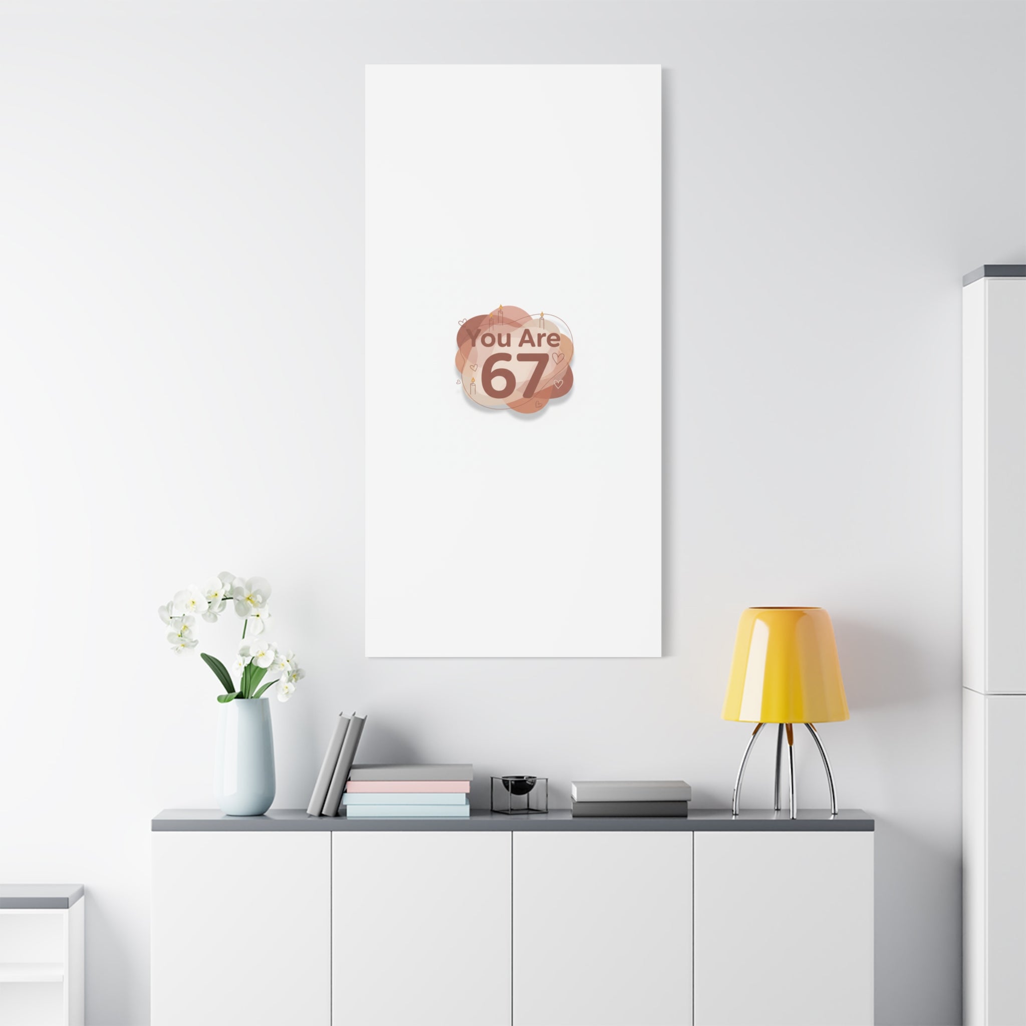 You Are 67 Canvas | Self Love Valentine wall art, Treat‑Yourself decor