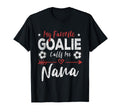 My Favorite Goalie Calls Me Nana T-Shirt - Casual Everyday Wear Men Women