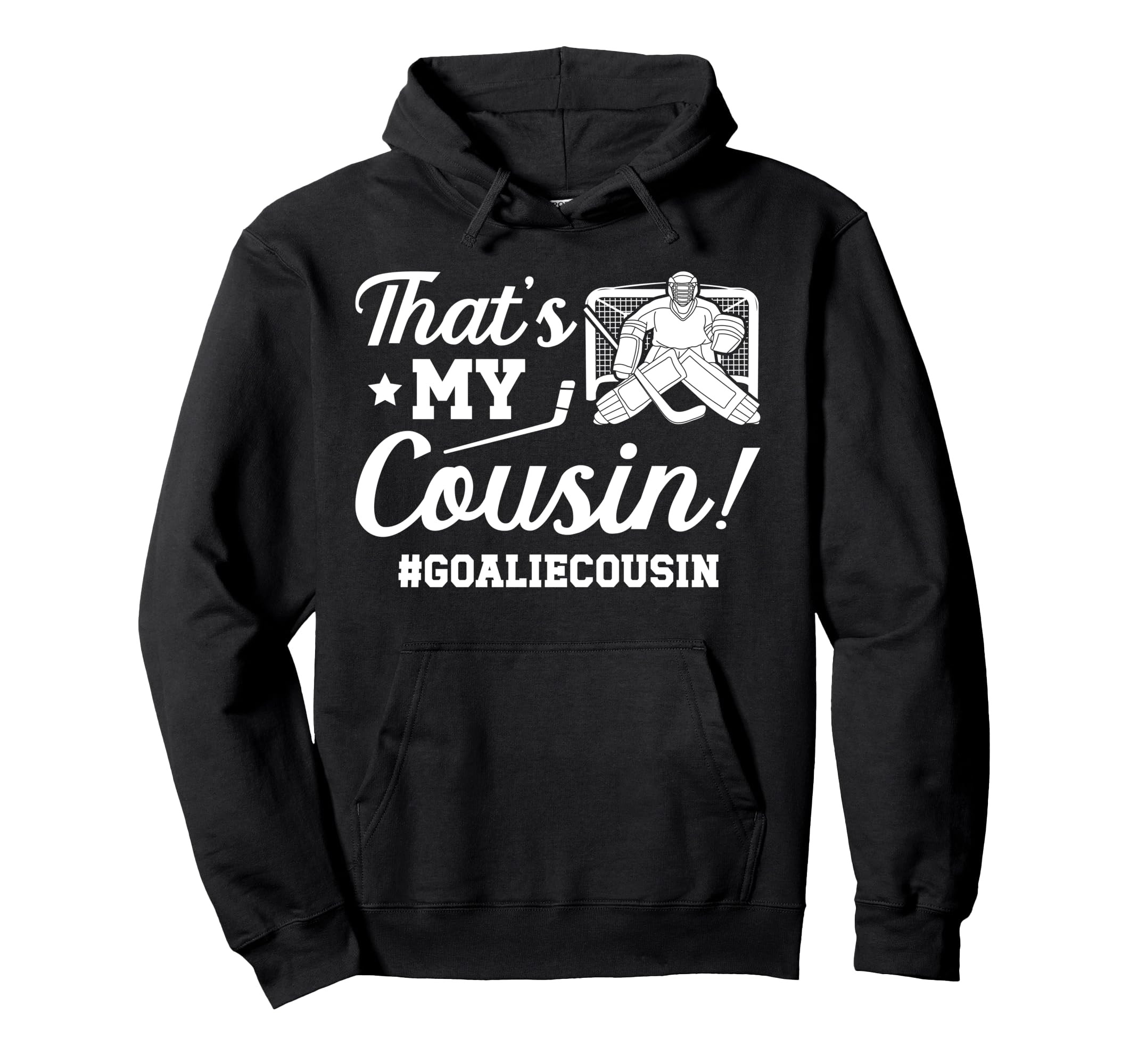My Cousin Hockey Goalie Cousin Hockey Hoodie - Custom Art Print Unisex