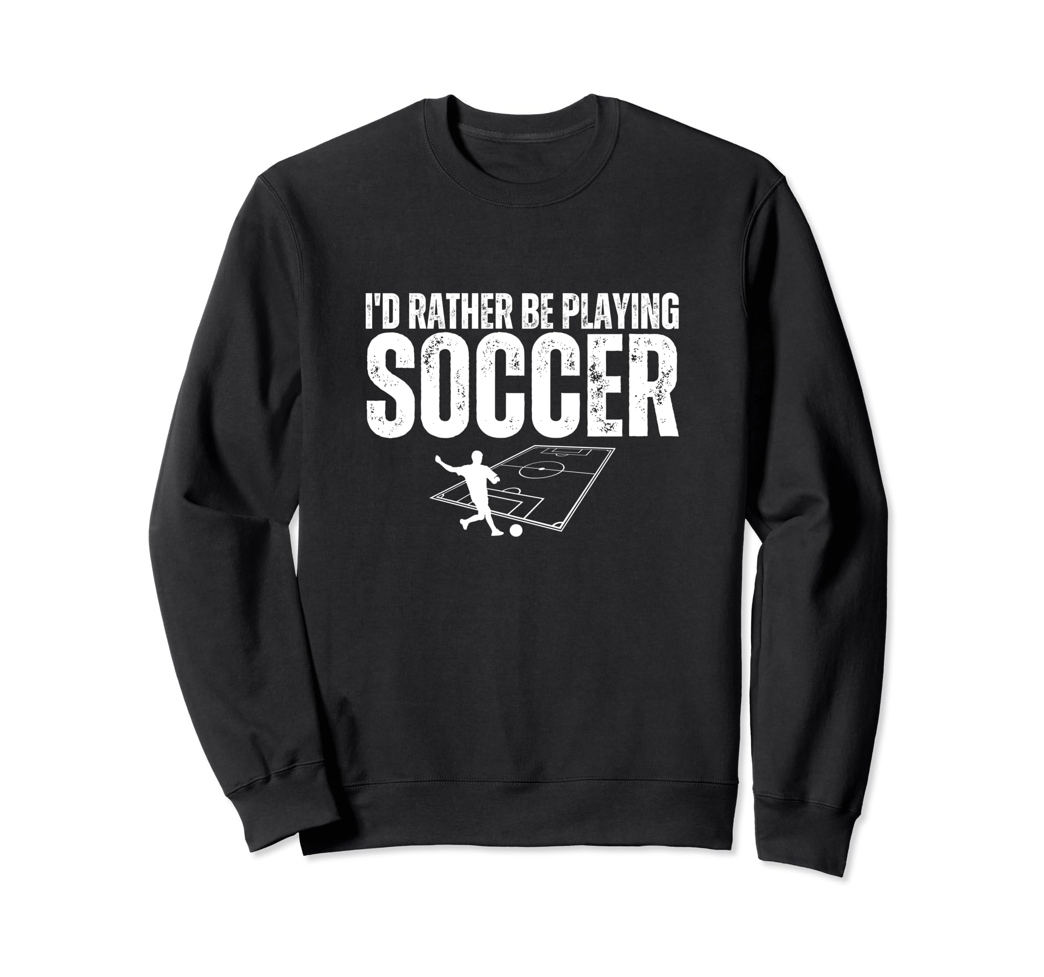 Id Rather Be Playing Soccer Funny Sweatshirt - Aesthetic Graphic Men Women