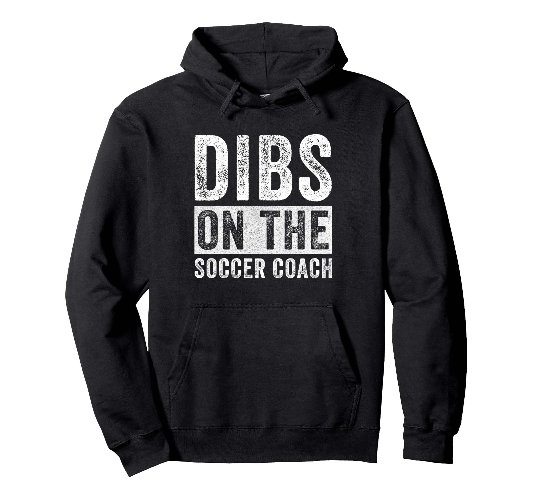 Dibs Soccer Coach Funny Wife Hoodie - Fun Novelty Design Men Women