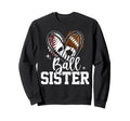 Ball Sister Baseball Football Sweatshirt - Aesthetic Graphic for Adults
