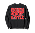 Born Battle Patterned Text Soccer Sweatshirt - Minimalist Print Unisex