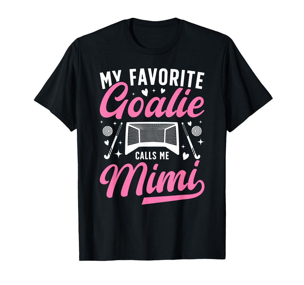 Proud Field Hockey Goalie Mimi Field T-Shirt - Novelty Apparel Men Women