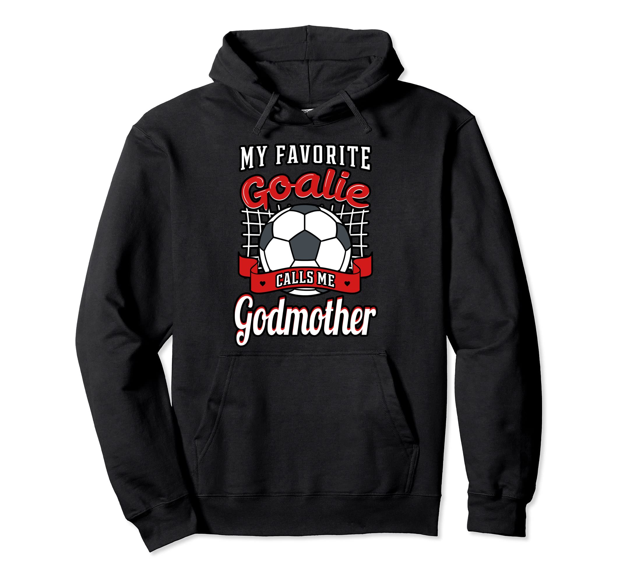 My Favorite Goalie Calls Me Hoodie - Fun Novelty Design for Adults