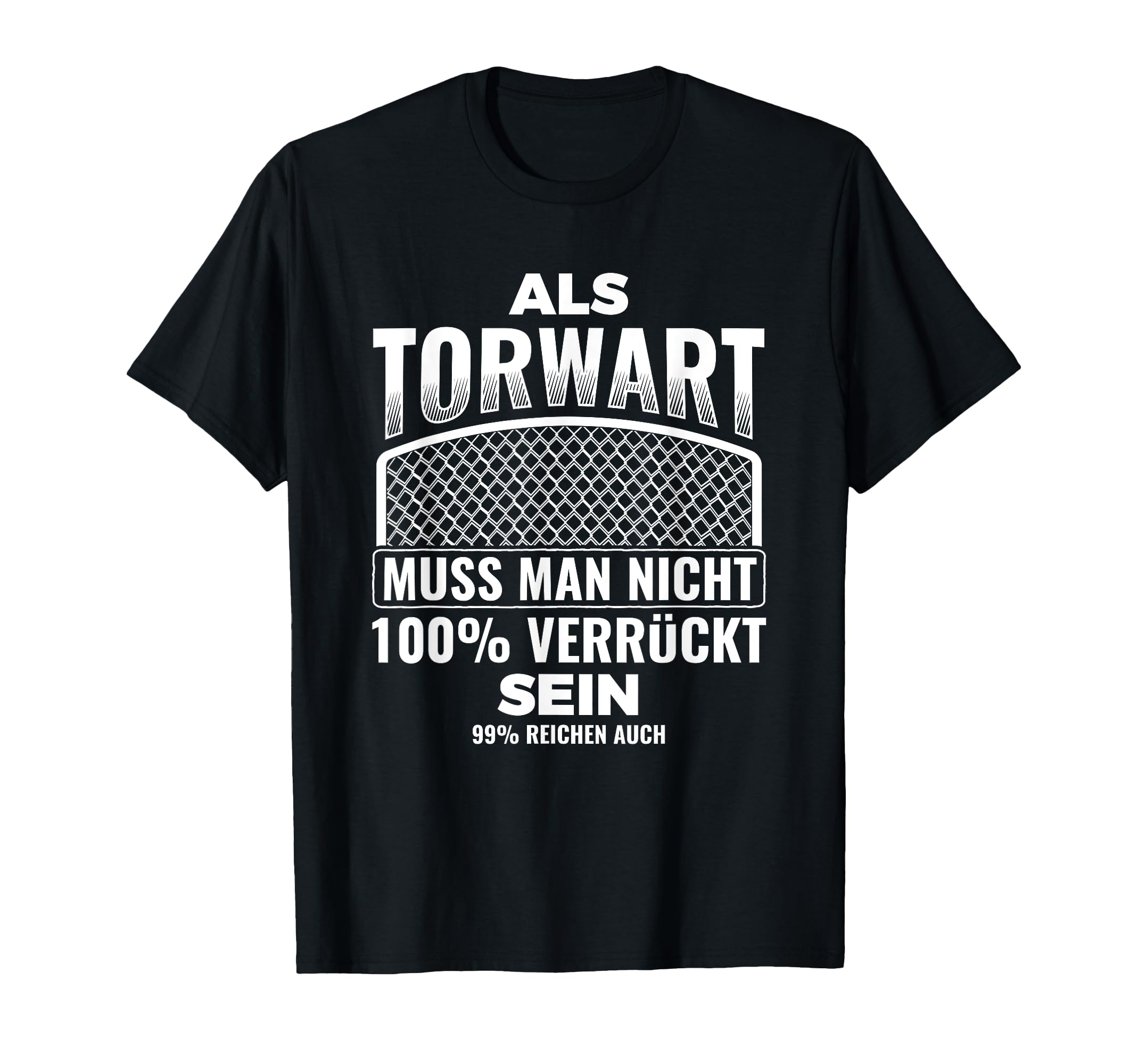 As Goalkeeper 99 Crazy Goalkeeper T-Shirt - Novelty Apparel Men Women