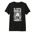 My Favorite Hockey Goalie Aunt T-Shirt - Casual Everyday Wear Unisex