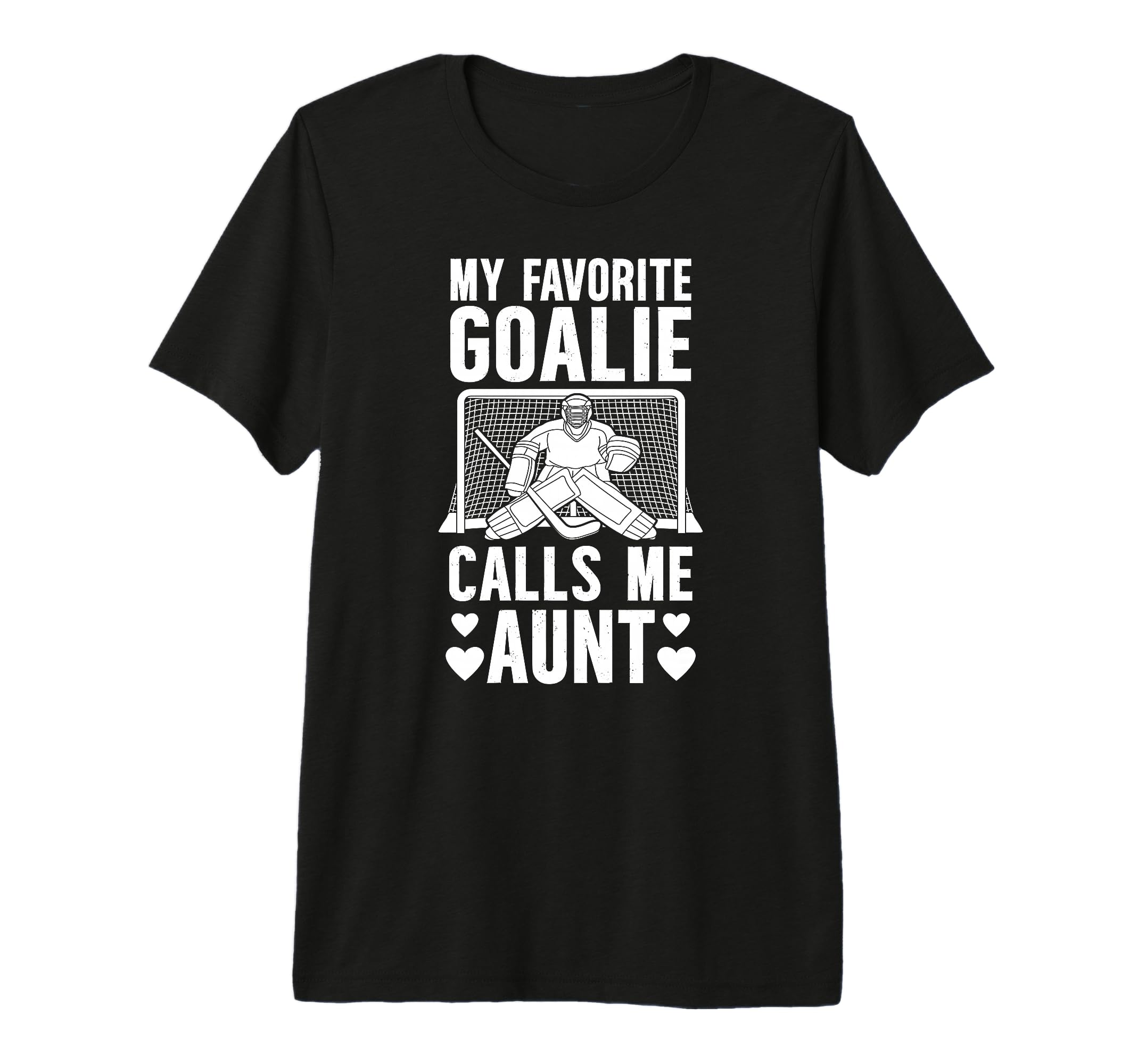 My Favorite Hockey Goalie Aunt T-Shirt - Casual Everyday Wear Unisex