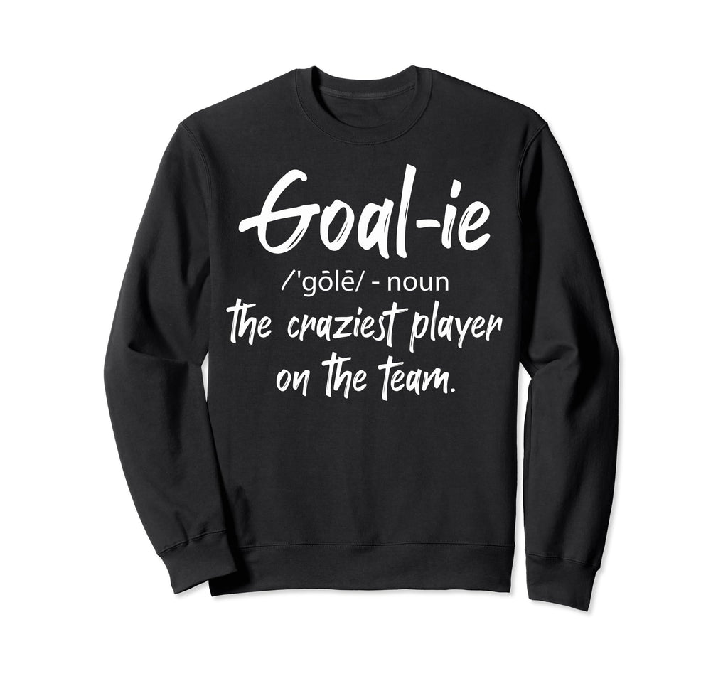 Ice Hockey Goalies Soccer Goalies Sweatshirt - Unique Graphic for Adults