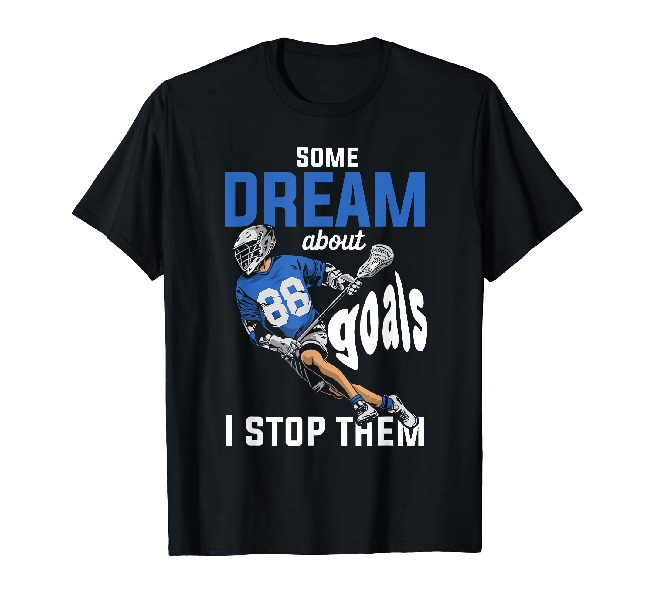 Lax Goalie Lacrosse Goalie Goalkeeper T-Shirt - Streetwear Style for Adults