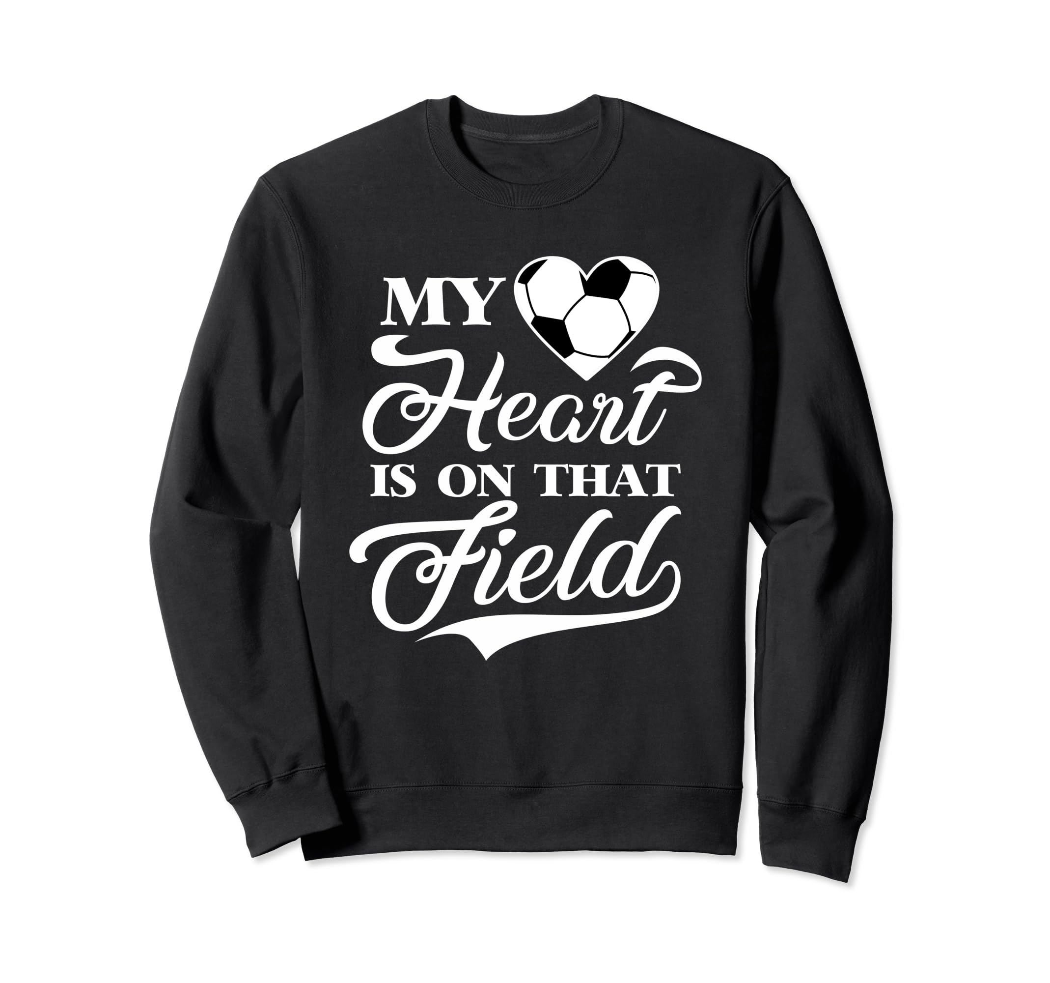 My Heart Is That Field Soccer Sweatshirt - Trendy Graphic Men Women