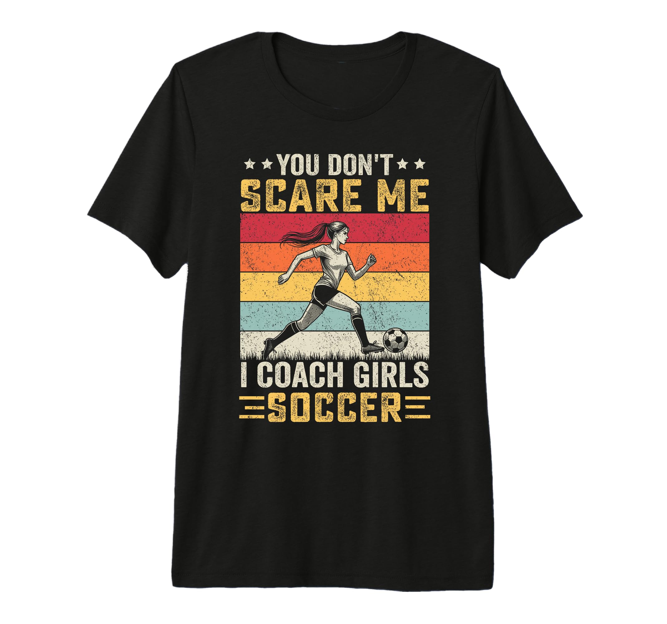 You Dont Scare Me I Coach Soccer Coach T-Shirt - Trendy Graphic for Adults