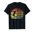 My Favorite Soccer Player Calls Me T-Shirt - Casual Everyday Wear Unisex