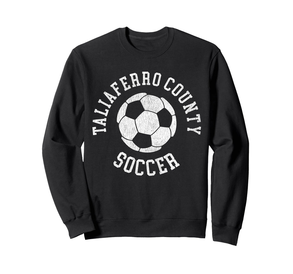 Taliaferro County Soccer Distressed Sweatshirt - Aesthetic Graphic Unisex