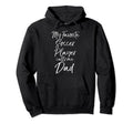 Soccer Dad Gift My Favorite Soccer Player Hoodie - Streetwear Style Unisex