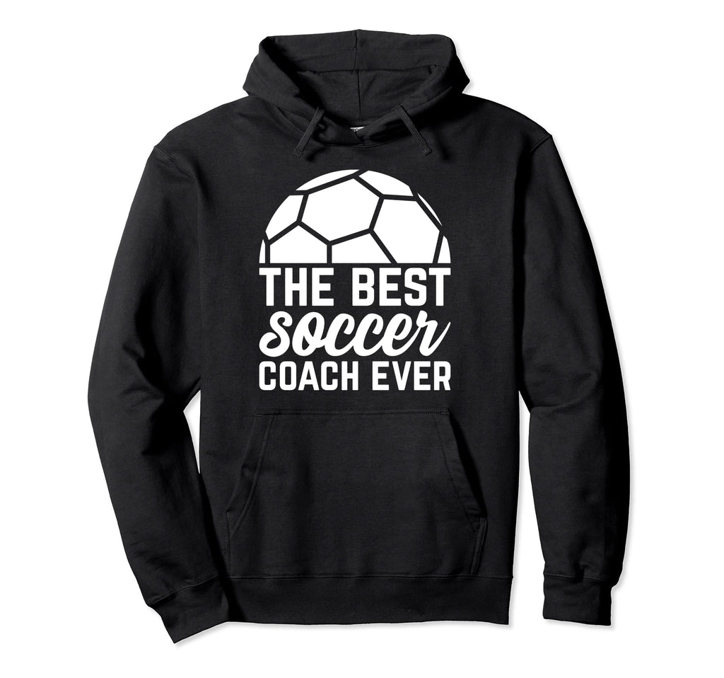 Best Soccer Coach Ever Soccer Trainer Hoodie - Novelty Apparel for Adults
